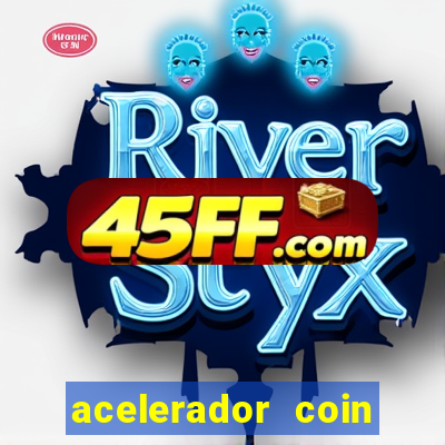 acelerador coin master 2024